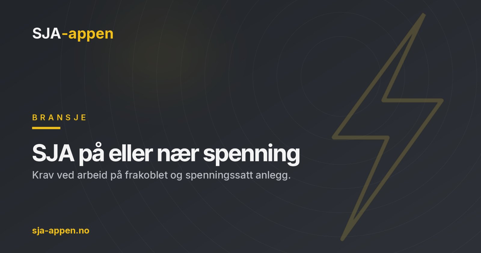 SJA ved arbeid på eller nær spenning: dette må med