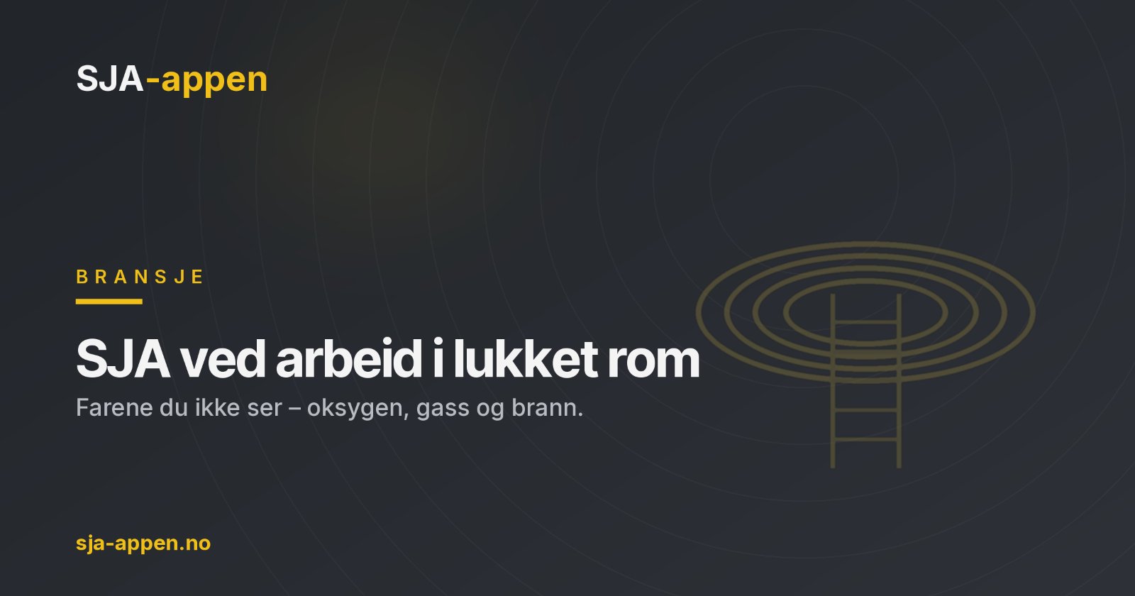 SJA ved arbeid i lukket rom: farene du ikke ser